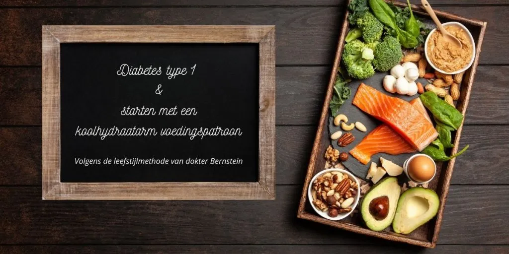 Diabetes type 1 en starten met een koolhydraatarm voedingspatroon